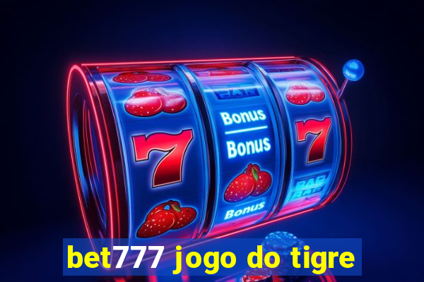 bet777 jogo do tigre